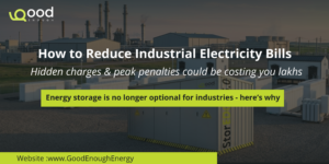 Battery Energy Storage System (BESS) deployed at an industrial facility to reduce electricity costs, manage peak demand, and improve energy efficiency