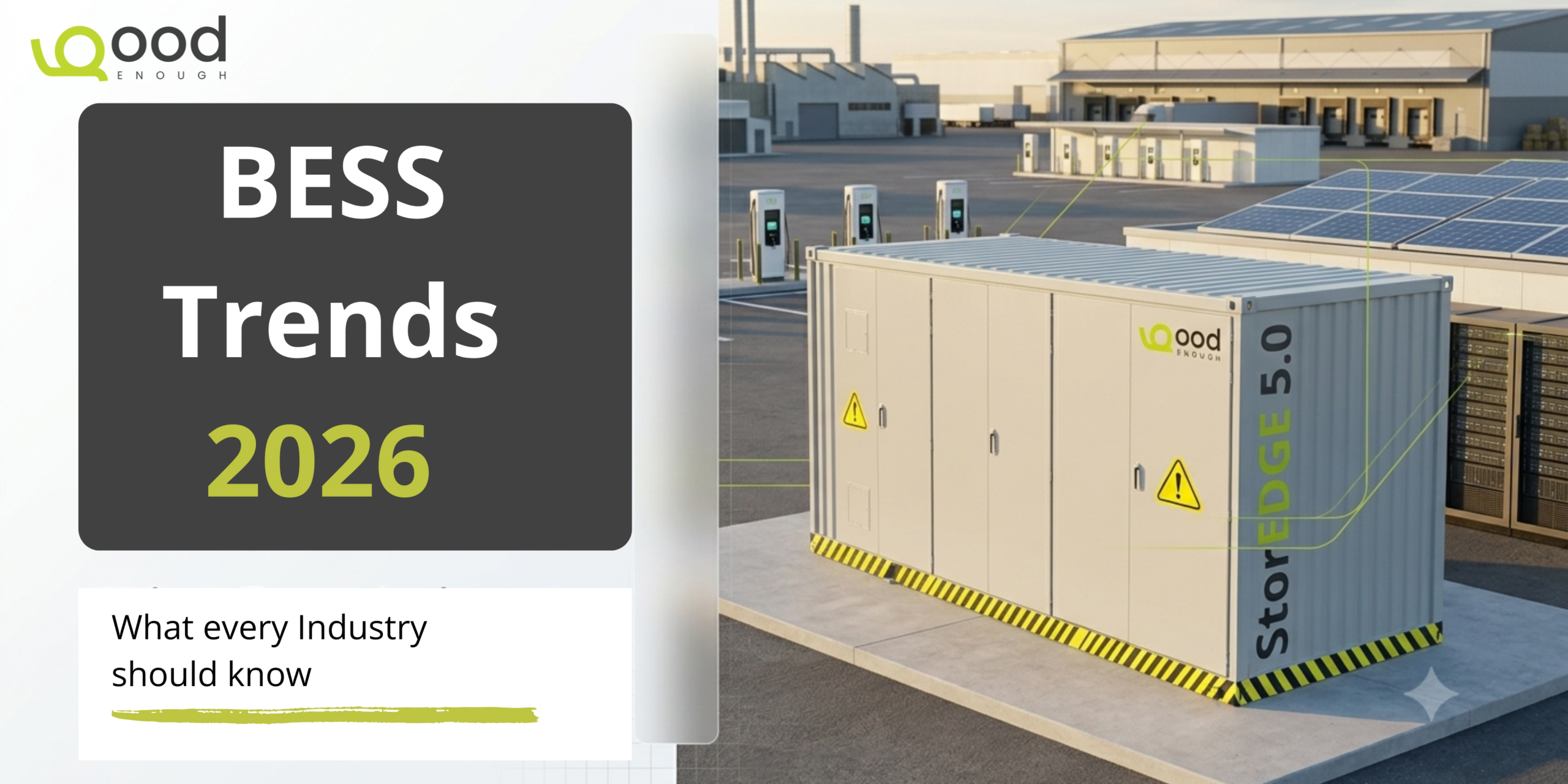 Battery Energy Storage System (BESS) Trends 2026 banner featuring GoodEnough Energy's StorEDGE 5.0 BESS integrated with solar panels and EV charging infrastructure.