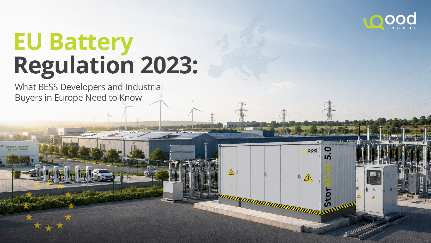 EU Battery Regulation 2023 banner featuring GoodEnough Energy's StorEDGE 5.0 BESS and Europe's energy storage landscape.