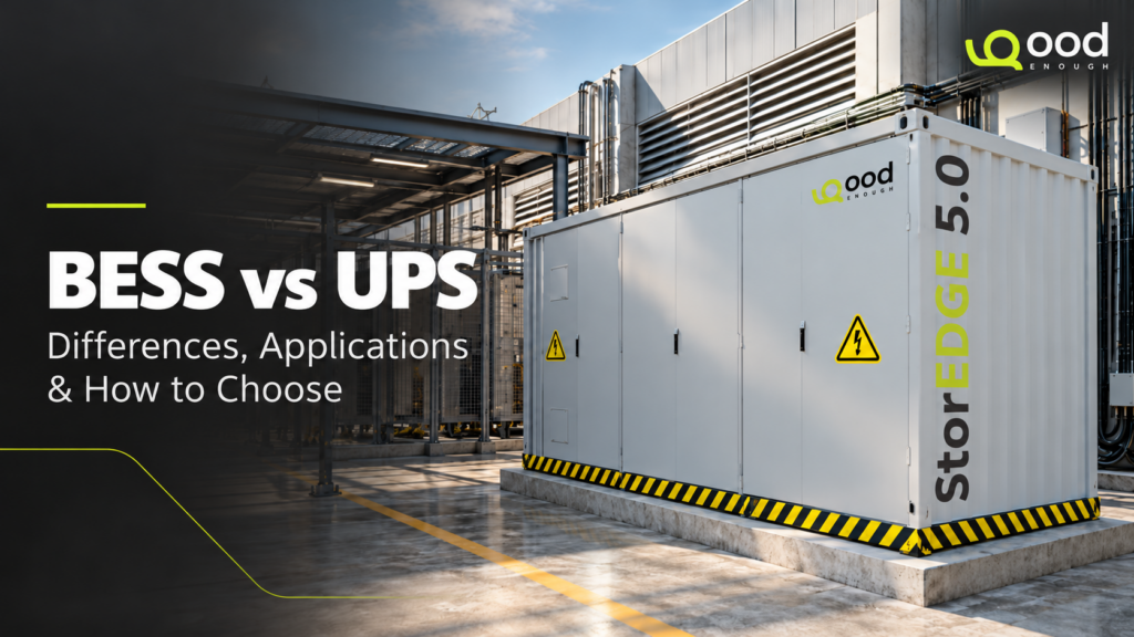 BESS vs UPS comparison featuring GoodEnough Energy’s StorEDGE 5.0 battery energy storage system at an industrial facility.
